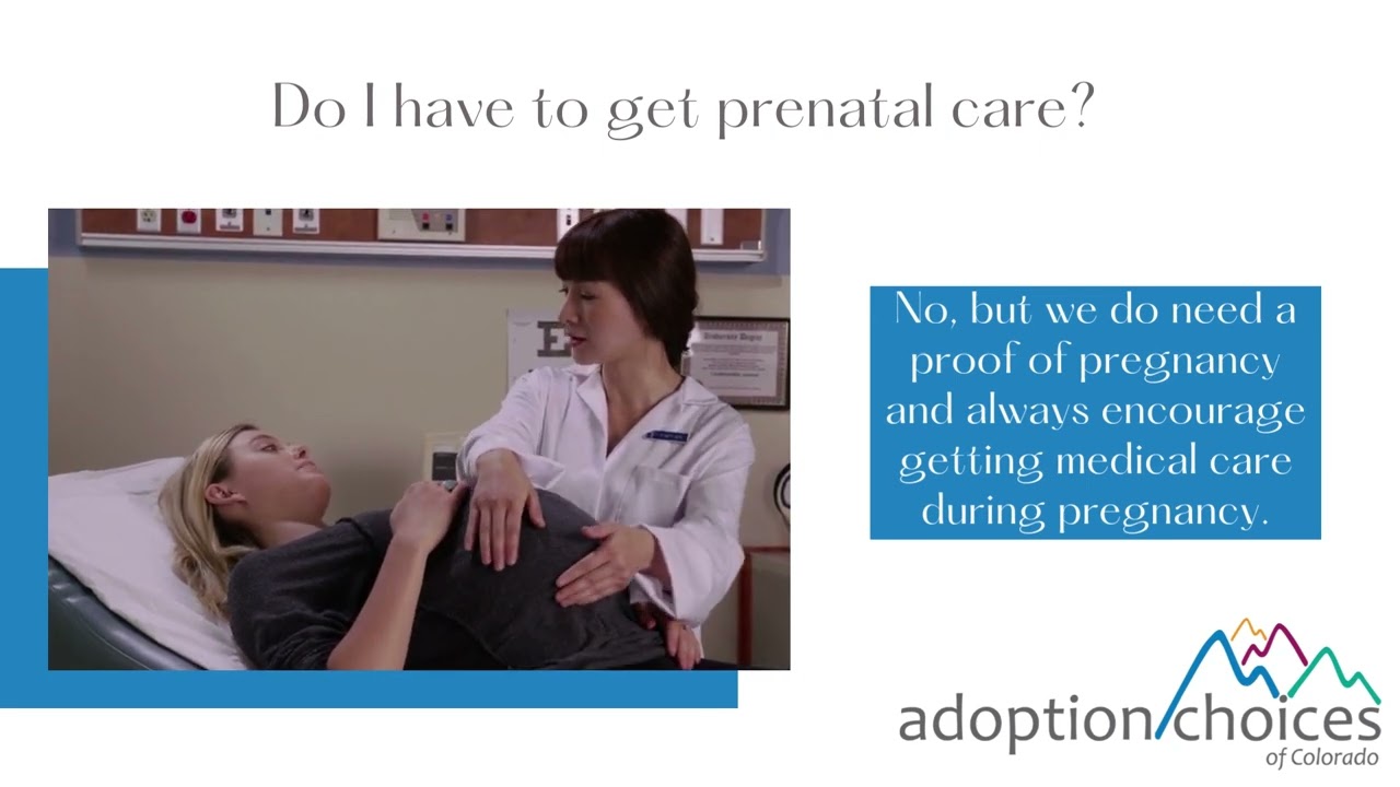 Do I have to get prenatal care if I give my baby up for adoption?